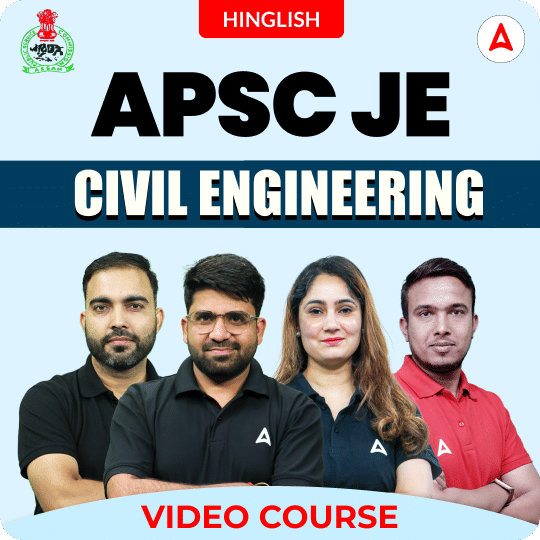 APSC JE | Civil Engineering | Hinglish | Video Course by Adda 247