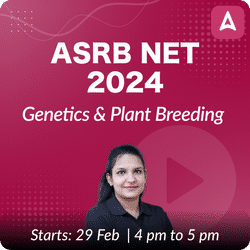 ASRB NET Genetics & Plant Breeding 2024 Complete Batch | Online Live Classes by Adda 247