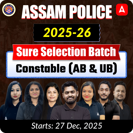 Assam Police 2025-26 | Sure Selection Batch | Constable (AB & UB) | Online Live Classes by Adda 247