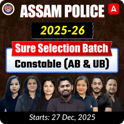 Assam Police 2025-26 | Sure Selection Batch | Constable (AB & UB) | Online Live Classes by Adda 247
