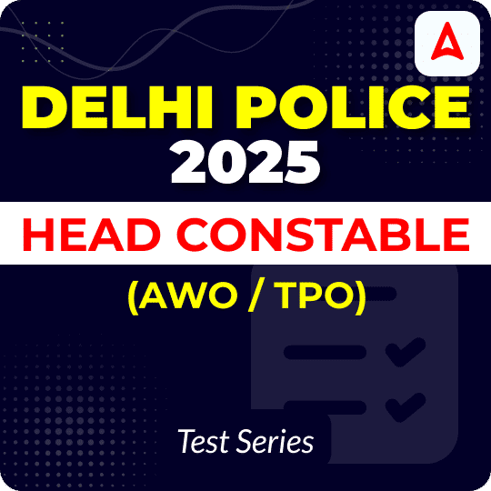 Delhi Police Head Constable (AWO/TPO) 2025 Mock Test