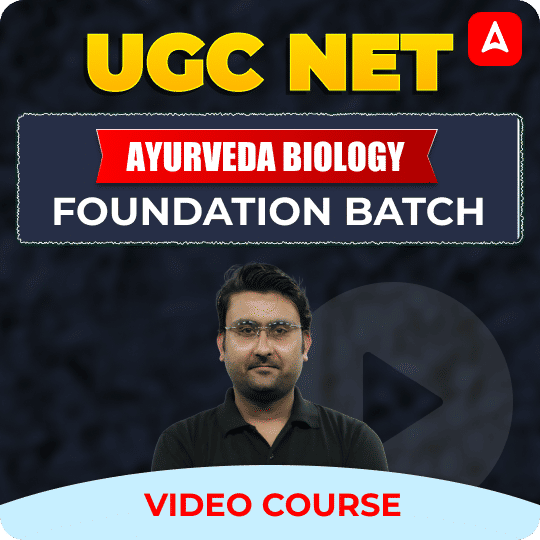 UGC NET AYURVEDA BIOLOGY | Foundation Batch | Video Course by ADDA 247