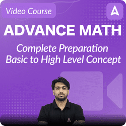 Advance Math || Complete Preparation || Basic to High Level Concept || Complete Recorded Video Course By Adda247
