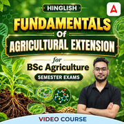 Fundamentals of Agricultural Extension for BSc Agriculture Semester Exams | Video Course by Adda247