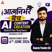 आत्मनिर्भर बैच – AI Content Creation Batch for Teachers | Hinglish | Online Live Classes by Adda247