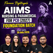 Florence Nightingale AIIMS Nursing & Paramedical for PCB (2027) Foundation Batch | Online Live+ Recorded Batch By Adda247