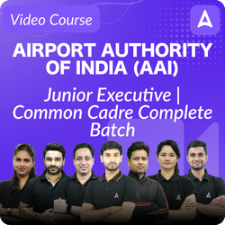 Airport Authority of India (AAI) | Junior Executive | Common Cadre Complete | Video Course by Adda 247