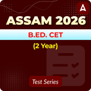 Assam B.Ed. CET (2 Year) 2026 Mock Test