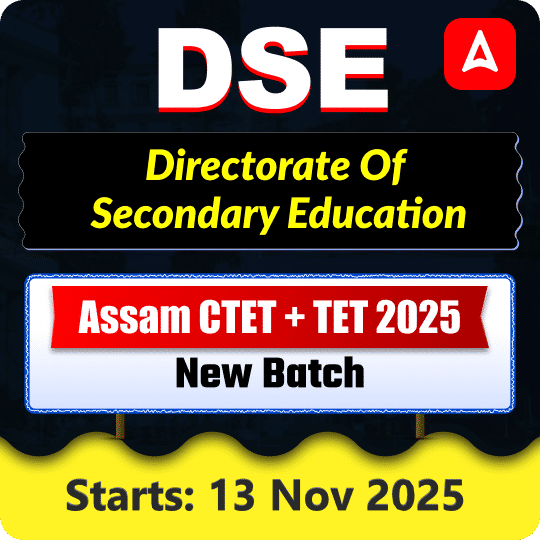 Assam CTET + TET 2025 | Directorate of Secondary Education (DSE) | New Batch | Online Live Batch by Adda247 | Online Live Classes by Adda 247