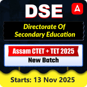Assam CTET + TET 2025 | Directorate of Secondary Education (DSE) | New Batch | Online Live Batch by Adda247 | Online Live Classes by Adda 247