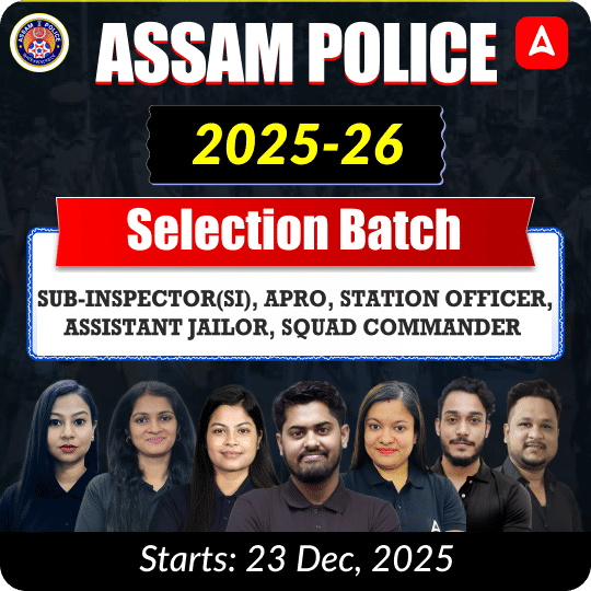 Assam Police 2025-26 | Selection Batch | SI, Station Master, APRO, Squad Commander, Assistant Jailor | Online Live Classes by Adda 247