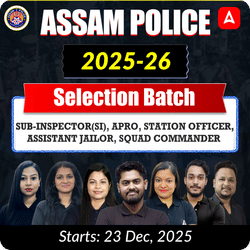 Assam Police 2025-26 | Selection Batch | SI, Station Master, APRO, Squad Commander, Assistant Jailor | Online Live Classes by Adda 247