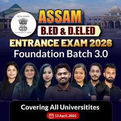 Assam B.ED & D.EL.ED | Entrance Exam 2026 | Foundation Batch 3.0  | Online Live Batch by Adda247