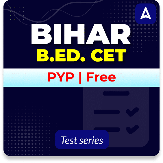 Bihar B.Ed. CET PYP Free Test series