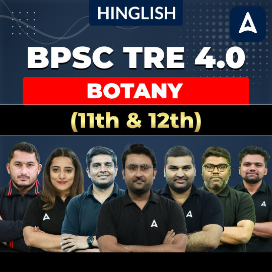 BPSC TRE 4.0 | BOTANY (11th & 12th) | Complete Video Course by Adda247