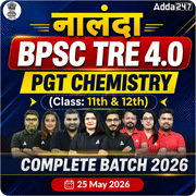 नालंदा | BPSC TRE 4.0 Chemistry PGT (Class: 11th & 12th) Complete Batch 2026 | Online Live Classes by Adda 247