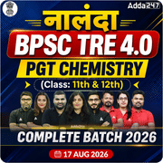 नालंदा | BPSC TRE 4.0 Chemistry PGT (Class: 11th & 12th) Complete Batch 2026 | Online Live + Recorded Classes by Adda 247