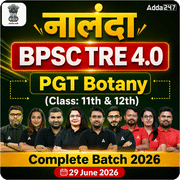 नालंदा | BPSC TRE 4.0 Botany PGT (Class: 11th & 12th) Complete Batch 2026 | Online Live Classes by Adda 247