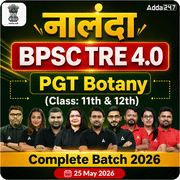 नालंदा | BPSC TRE 4.0 Botany PGT (Class: 11th & 12th) Complete Batch 2026 | Online Live Classes by Adda 247