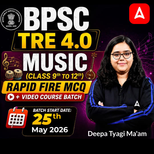 BPSC TRE 4.0  Music (Class 9th to 12th) Rapid Fire MCQ  + Video Course   Batch by Adda247