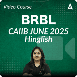 BRBL | CAIIB JUNE 2025 | Hinglish | Video Course by ADDA 247