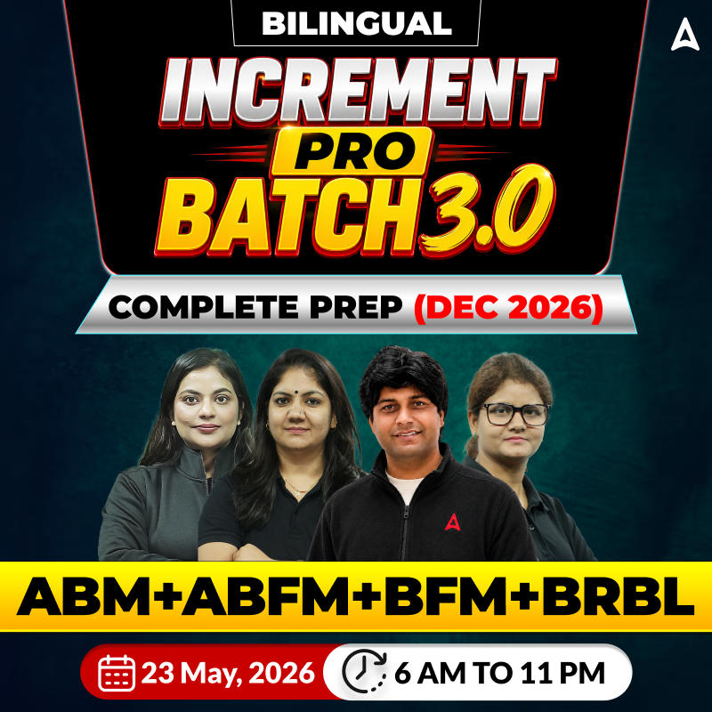Increment Pro Batch 3.0 – Complete Prep (Dec 2026)  ABM+ABFM+BFM+BRBL | Bilingual | Online Live Classes by Adda 247