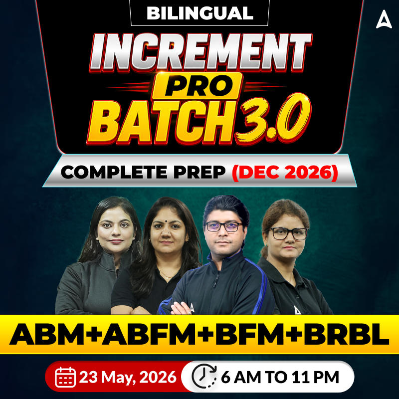 Increment Pro Batch 3.0 – Complete Prep (Dec 2026)  ABM+ABFM+BFM+BRBL | Bilingual | Online Live Classes by Adda 247