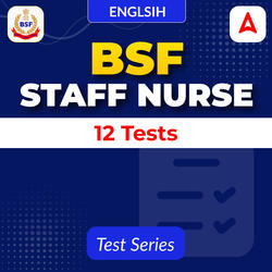 BSF Staff Nurse FREE Mock Test Series