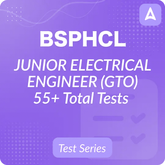 BSPHCL JUNIOR ELECTRICAL ENGINEER(GTO) Electrical Engineering 2024 Complete Online Test Series by Adda247