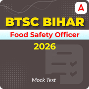 BTSC Bihar Food Safety Officer 2026 Mock Test