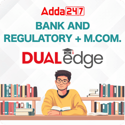 Bank & Regularoty + M.Com Dual Edge | Degree with Banking Job Preparation | Online Live Classes by Adda 247