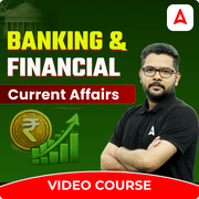 Banking & Financial Current Affairs | Video Course by Adda 247