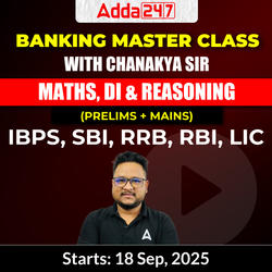 Banking Master Class With Chanakya Sir | Maths + Reasoning + DI |  Prelims + Mains | Online Live Batch by Adda247