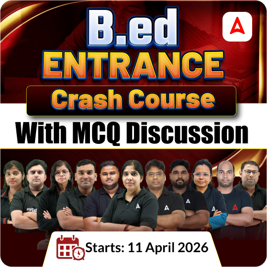 Odisha B.ed Entrance (Science, Arts) Entrance Exam 2026 Crash Coure with MCQ Discussion Batch | Online Batch By Adda247
