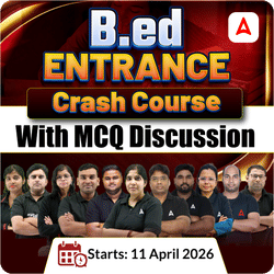 Odisha B.ed Entrance (Science, Arts) Exam 2026 Crash Course with MCQ Discussion Batch | Online Batch By Adda247