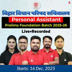 Bihar Vidhan Parishad Sachivalaya Personal Assistant Prelims Foundation Batch 2025 | Hinglish | Online (Live+Recorded) Classes by Adda247