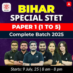 Bihar Special STET Paper 1 (1 to 5) Complete Batch 2025 Online Live + Recorded Classes by Adda 247