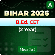 Bihar B.Ed. CET (2 Year) 2026 Mock Test