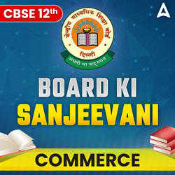 CBSE 12 Board Ki Sanjeevani (Commerce Domain) | E-Books By Adda247