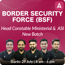 Border Security Force( BSF)-  Head Constable Ministerial and  ASI New Batch | Hinglish | Online Live Classes by Adda247