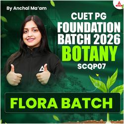 CUET PG BOTANY FLORA BATCH | FOUNDATION 2026 | Complete Live Classes | Online Coaching By Adda247 (As per Latest Syllabus)