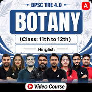 BPSC TRE 4.0 | BOTANY | Class: 11th to 12th | Complete Video Course by Adda247