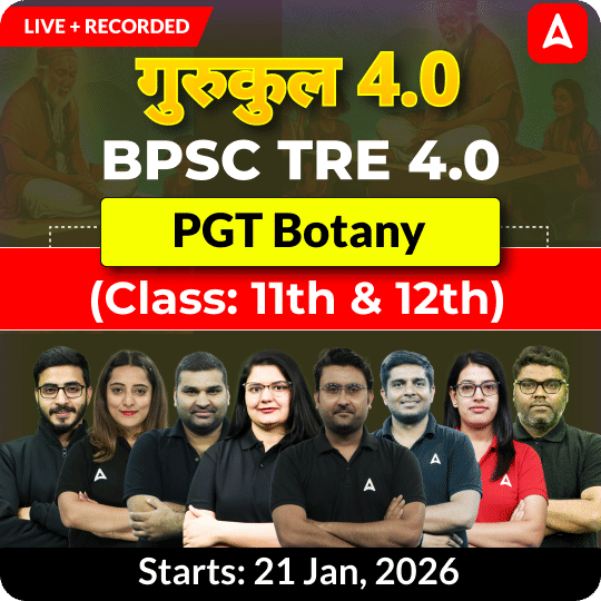 गुरुकुल 4.0 | BPSC TRE 4.0 Botany PGT (Class: 11th & 12th) Complete Batch 2025 | Online Live + Recorded Classes by Adda 247