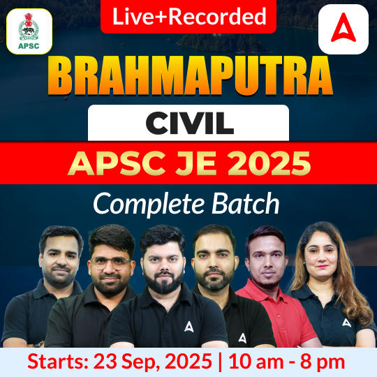 Brahmaputra 1.0 - APSC JE 2025 (Civil Engineering) Complete Batch | Bilingual | Online Live + Recorded Classes by Adda 247