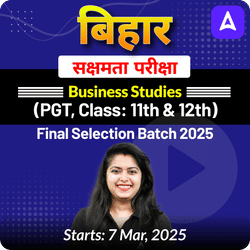 बिहार सक्षमता परीक्षा Business Studies (PGT, Class: 11th & 12th) Complete Foundation with Final Selection Batch 2025 | Online Live Classes by Adda247