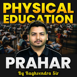 Physical Education Prahar eBook I By Raghvendra Sir