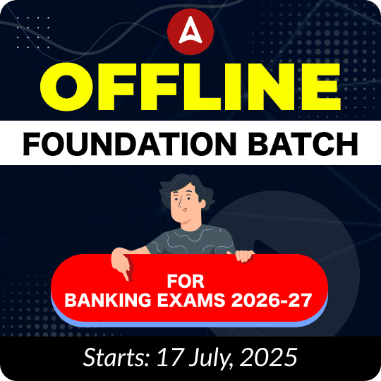Offline Foundation Batch for Banking Exams 2026-27 By Adda 247