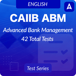 CAIIB Advanced Bank Management (ABM) | Complete Online Test Series by Adda247