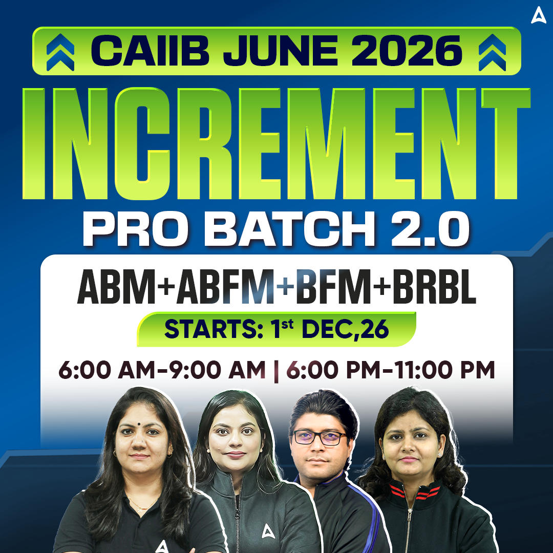 Increment Pro Batch 2.0 | CAIIB JUNE 2026 | ABM+ABFM+BFM+BRBL | Bilingual | Online Live Classes by Adda 247