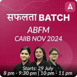 ABFM | CAIIB NOV 2024 | सफलता Batch | Bilingual | Online Live Classes by Adda 247